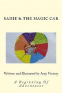 Sadie & The Magic Car: A Beginning Of Adventures