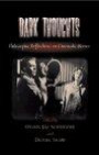 Dark Thoughts: Philosophic Reflections on Cinematic Horror : Philosophic Reflections on Cinematic Horror