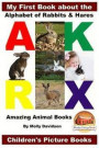 My First Book about the Alphabet of Rabbits & Hares - Amazing Animal Books - Children's Picture Books