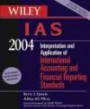 WILEY IAS 2004 : Interpretation and Application of International Accounting and Financial Reporting Standards (Wiley Ifrs)