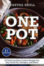 One Pot: 25 Delicious Slow Cooker Recipes For Any Crock Pot, Stockpot, and More! (Slow Cooker, Crock Pot, Slow Cooker Cookbook