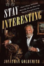 Stay Interesting: I Don't Always Tell Stories About My Life, but When I Do They're True and Amazing