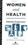 Women and Health: Feminist Perspectives (Gender & Society S.: Feminist Perspectives on the Past & Present)