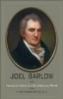 Joel Barlow: American Citizen in a Revolutionary World (New Studies in American Intellectual and Cultural History)