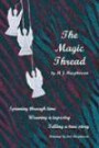 The Magic Thread: Overcoming Challenges During World War II, A Young Girl Discovers Secrets That Change Adversity Into Adventure