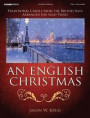 An English Christmas: Traditional Carols from the British Isles Arranged for Solo Piano