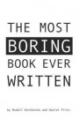 The Most Boring Book Ever Written: An Adventureless Choose-Your-Path Novella