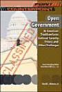 Open Government: An American Tradition Faces National Security, Privacy, and Other Challenges (Point/Counterpoint)