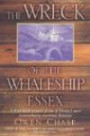The Wreck of the Whaleship "Essex": A First-hand Account of One of History's Most Extraordinary Maritime Disasters
