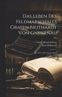 Das Leben Des Feldmarschalls Grafen Neithardt Von Gneisenau