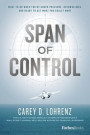 Span of Control: What to Do When You're Under Pressure, Overwhelmed, and Ready to Get What You Really Want