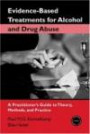 Evidence-Based Treatment for Alcohol and Drug Abuse (Practical Clinical Guidebooks Series)