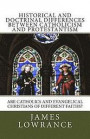 Historical and Doctrinal Differences between Catholicism and Protestantism: Are Catholics and Evangelical Christians of Different Faiths?
