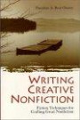 Writing Creative Nonfiction: Fiction Techniques for Crafting Great Nonfiction