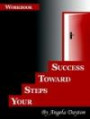 Your Steps Toward Success: Workbook