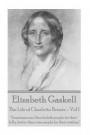 Elizabeth Gaskell - The Life of Charlotte Bronte - Vol I: 'Sometimes One Likes Foolish People for Their Folly, Better Than Wise People for Their Wisdo