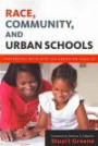 Race, Community, and Urban Schools: Partnering with African American Families (Language and Literacy)