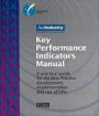 Key Performance Indicators Manual: A Practical Guide for the Best Practice Development, Implementation and Use of KPIs