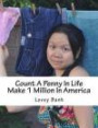 Count A Penny In Life Make 1 Million In America: Count A Dime Each Day Make 10 Million In America (Volume 2) each book is a drop of blood collect your ... 404-431-5444 Lovey Banh Cellphone
