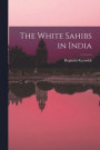 The White Sahibs in India