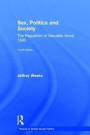 Sex, Politics and Society: The Regulations of Sexuality Since 1800 (Themes In British Social History)