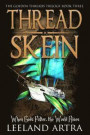 Thread Skein: Golden Threads Trilogy Book Three: Volume 3