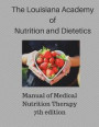 Manual of Medical Nutrition Therapy: A Nutrition Guide for Long Term Care in Louisiana