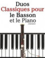 Duos Classiques pour le Basson et le Piano: Pièces faciles de Brahms, Vivaldi, Wagner, ainsi que d'autres compositeurs