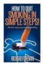 How to Quit Smoking: The Best Easy Ways to Stop Smoking (quit smoking tips, quit smoking naturally, benefits of quitting smoking)