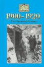 1900-1920: The Twentieth Century (Events That Changed the World)