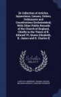 [a Collection of Articles, Injunctions, Canons, Orders, Ordinances and Constitutions Ecclesiastical; With Other Public Records of the Church of England, Chiefly in the Times of K. Edward VI, Queen