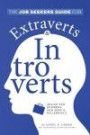 The Job Seekers Guide for Extraverts and Introverts, Advice for Boomers, Gen Xers and Millennials