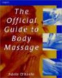 The Official Guide to Body Massage: Hairdressing And Beauty Industry Authority/Thomson Learning Series