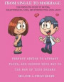 From Single to Marriage: The Complete Guide to Dating, Relationships, Love, and Finding Your Soulmate: Perfect Advice for Women to Attract, Fli