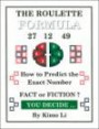 The Roulette Formula : How to Predict the Exact Number