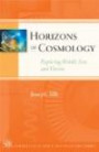 Horizons of Cosmology: Exploring Worlds Seen and Unseen (Templeton Science & Religion)