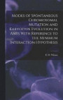 Modes of Spontaneous Chromosomal Mutation and Karyotype Evolution in Ants With Reference to the Minimum Interaction Hypothesis