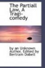 The Partiall Law, A Tragi-comedy