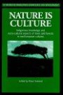 Nature is Culture: Indigenous Knowledge and Socio-Cultural Aspects of Trees and Forests in Non-European Cultures (Indigenous Knowledge and Development Series)