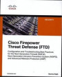 Cisco Firepower Threat Defense (FTD): Configuration and Troubleshooting Best Practices for the Next-Generation Firewall (NGFW), Next-Generation Intr (Networking Technology: Security)