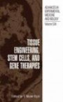 Tissue Engineering, Stem Cells and Gene Therapies (Advances in Experimental Medicine & Biology S.)