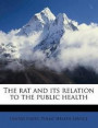 The Rat and Its Relation to the Public Health