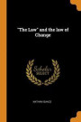 'The Law' And The Law Of Change