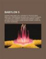 Babylon 5: Guerre Dans Babylon 5, Mondes Et Peuples Dans Babylon 5, Personnage de Babylon 5, Pilote Et Saison 1 de Babylon 5, Min