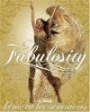Fabulosity : What It Is and How to Get It