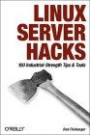 Linux Server Hacks: 100 Industrial-Strength Tips and Tool