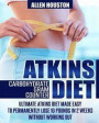Atkins Diet Carbohydrate Gram Counter: LOW CARB DIET: Ultimate Atkins Diet Made Easy (Secrets To Weight Loss Using Low Carbohydrate Diet, Low ... Low Cholesterol Weight Loss Diet Book)