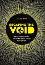 Escaping The Void