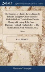 The Memoirs of Charles-Lewis, Baron de Pollnitz. Being the Observations He Made in His Late Travels from Prussia Through Germany, Italy, France, Flanders, Holland, England, &;c. ... the Third