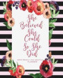 2019 Weekly and Monthly Planner: She Believed She Could So She Did: Daily Weekly Monthly Planner Calendar, Journal Planner and Notebook, Agenda Schedu